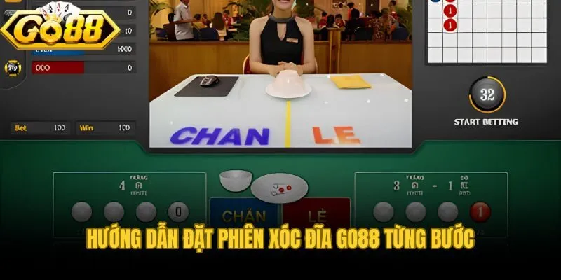 Quy trình chọn sảnh và đặt chip trong từng phiên xóc đĩa Go88