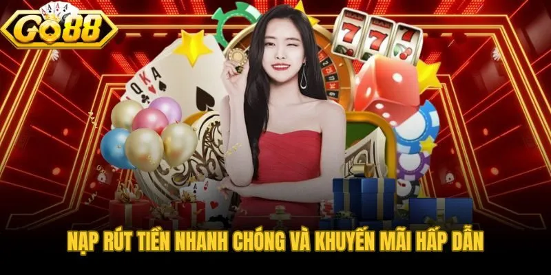 Hệ thống nạp rút miễn phí chỉ từ 10 phút qua ngân hàng nội địa