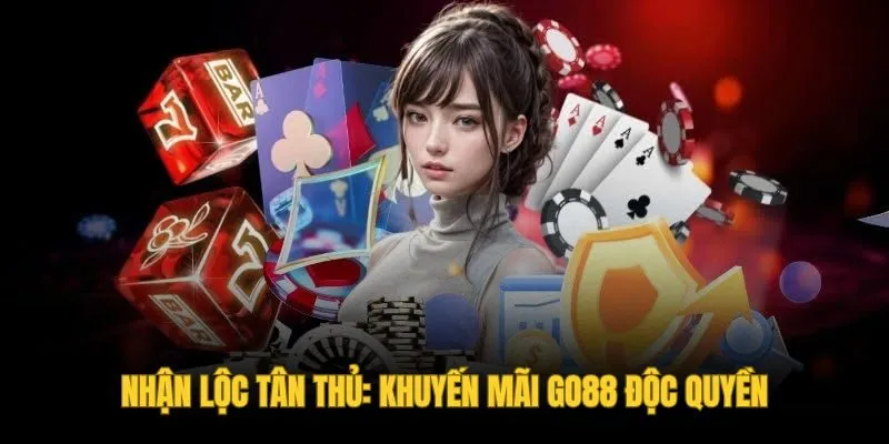 Tổng hợp các gói khuyến mãi và tiền thưởng miễn phí tại Go88
