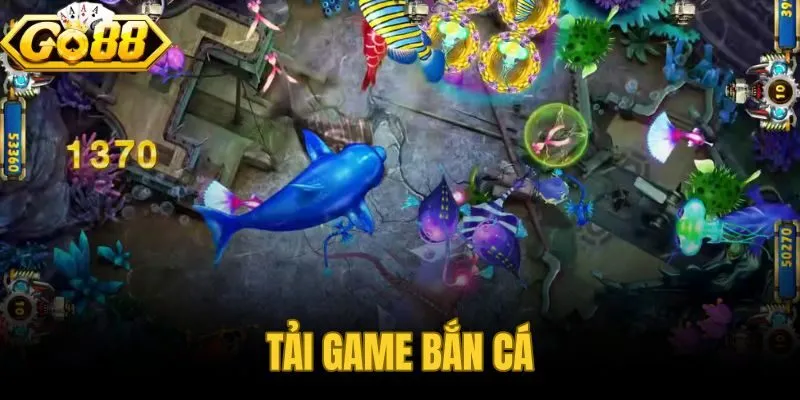 Tải Game Bắn Cá