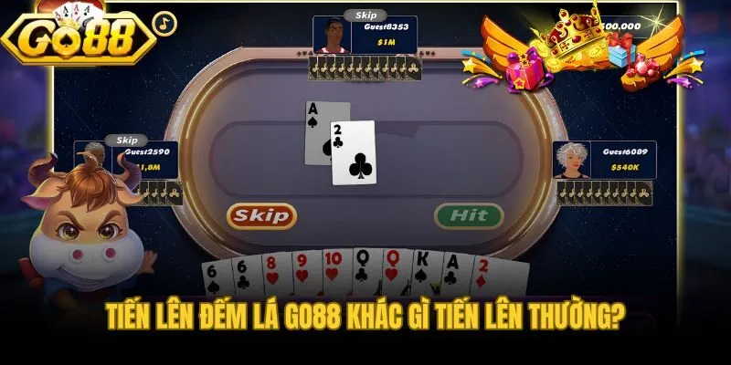 Tiến lên đếm lá Go88 thay đổi triết lý từ ra hết quân sang tính điểm phạt