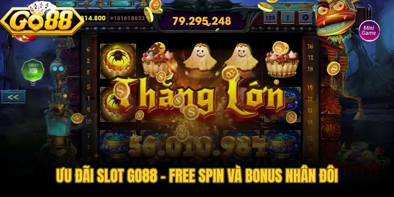 Nổ hũ Go88 tặng free spin hàng ngày cùng bonus nạp đầu x2